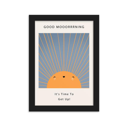 Good Mooorrrning Framed Poster