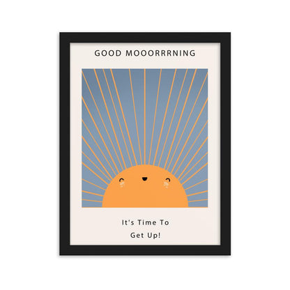 Good Mooorrrning Framed Poster