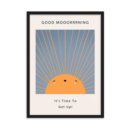 Good Mooorrrning Framed Poster