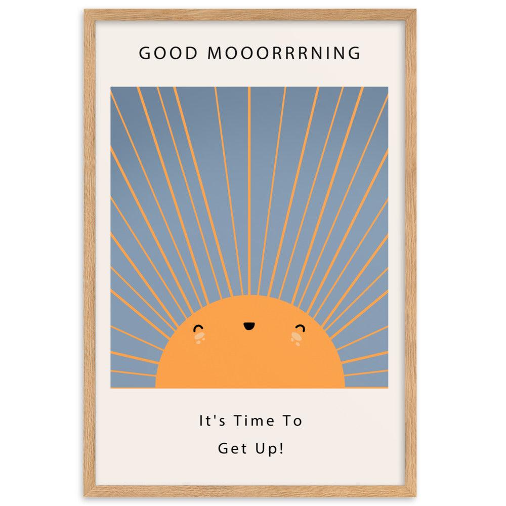 Good Mooorrrning Framed Poster | HiPosterShop