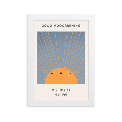 Good Mooorrrning Framed Poster