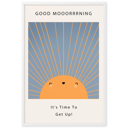 Good Mooorrrning Framed Poster