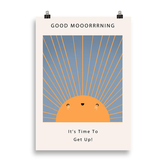 Good Mooorrrning Poster | HiPosterShop