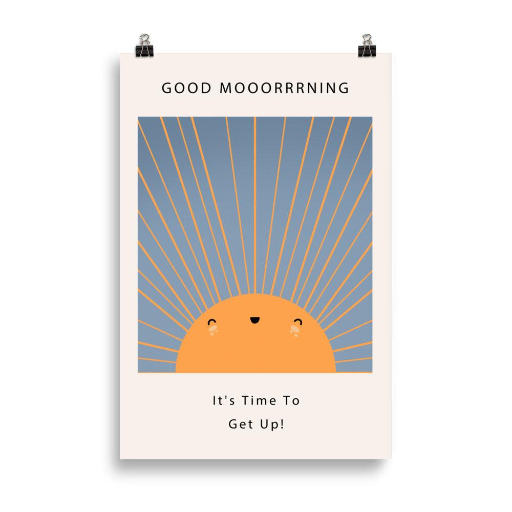 Good Mooorrrning Poster | HiPosterShop