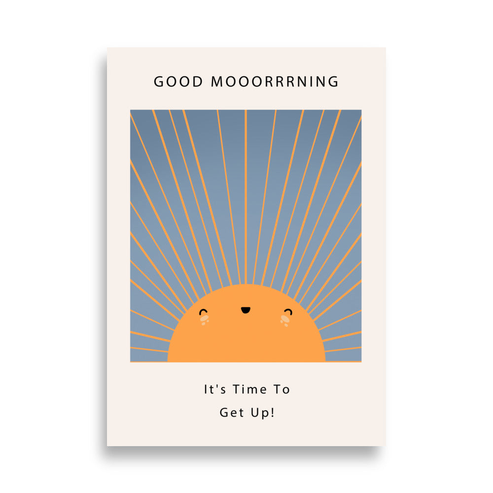 Good Mooorrrning Poster - HiPosterShop