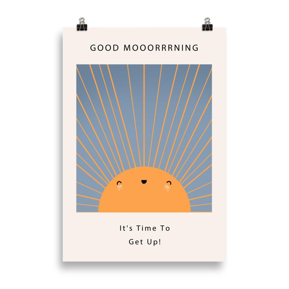 Good Mooorrrning Poster | HiPosterShop